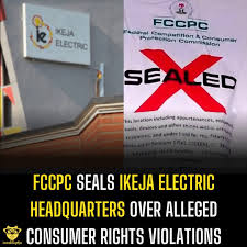 FCCPC Seals Ikeja Electric HQ Over Consumer Rights Violation